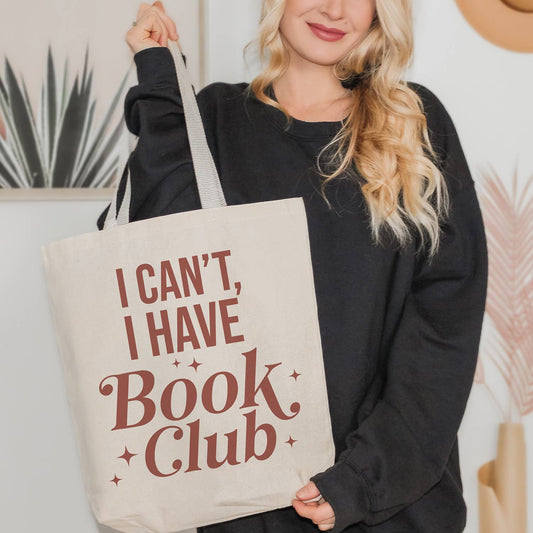 I Can't I Have Book Club Tote Bag