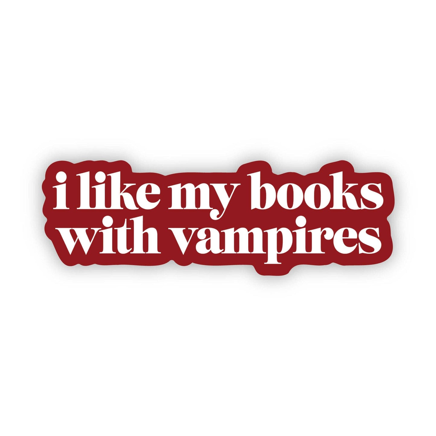 "I like my books with vampires" Text Sticker