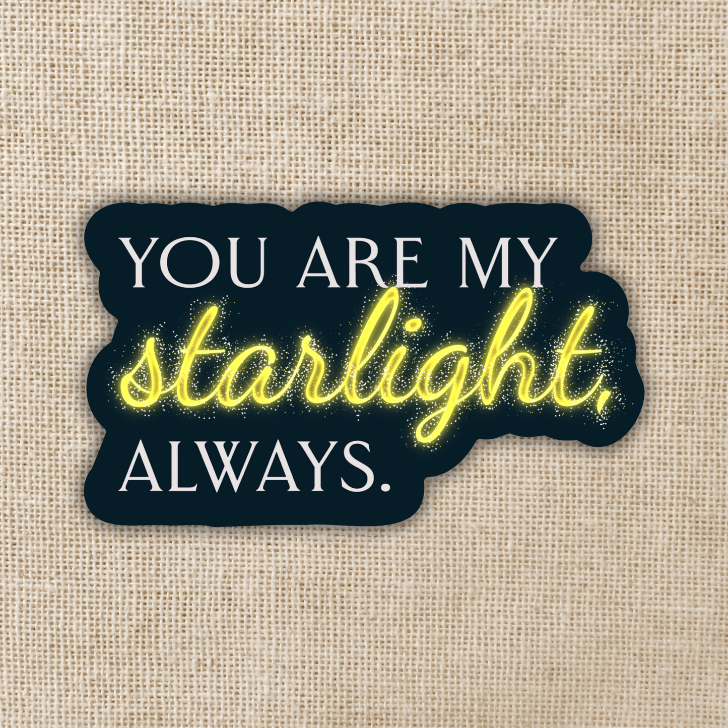 You Are My Starlight Sticker | Faebound