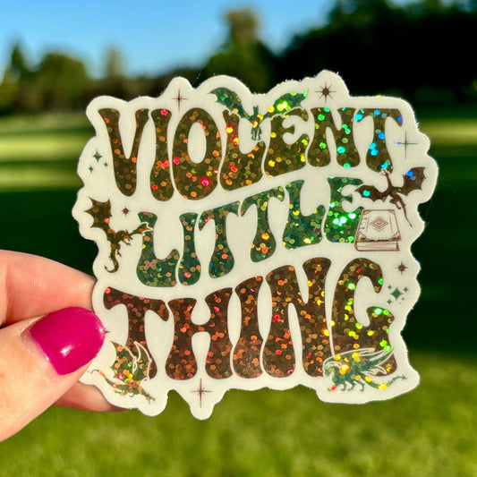 Violent Little Thing Sparkle Sticker 3 Inches