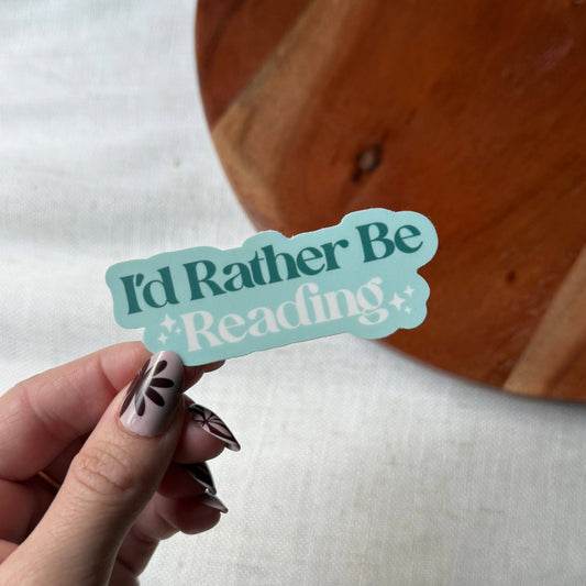 I'd Rather Be Reading Bookish Text Sticker
