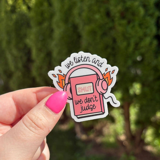 We Listen and We Don't Judge Matte Sticker